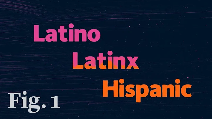 What's the difference between Hispanic, Latino and Latinx?