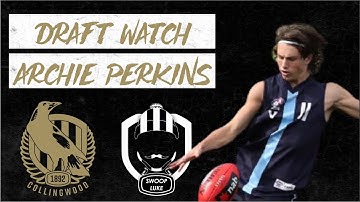 Draft Watch #3 - Archie Perkins