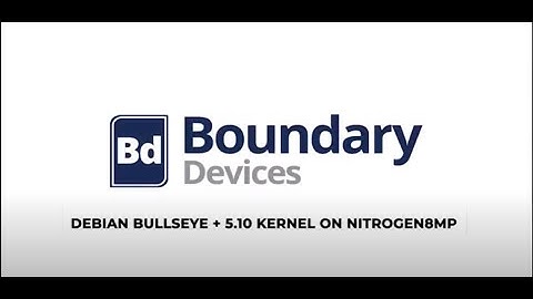 Debian 11 Bullseye Unified Image for Nitrogen8 Boards