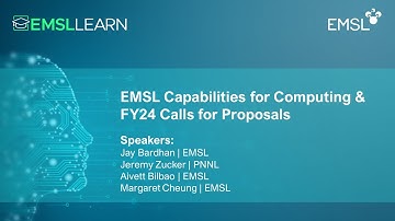 EMSL Capabilities for Computing & FY24 Calls for Proposals | EMSL LEARN Webinar Series