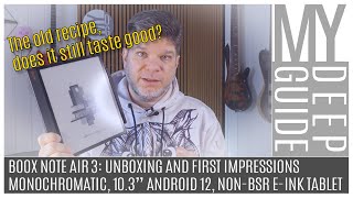 Boox Note Air 3: Unboxing and First Impressions of the 10.3' E-ink, non-BSR, Android 12 Tablet. by My Deep Guide 11,088 views 3 months ago 33 minutes