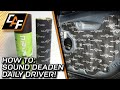 How to Apply Sound Treatment! - SQ Daily Driver Build Part 2