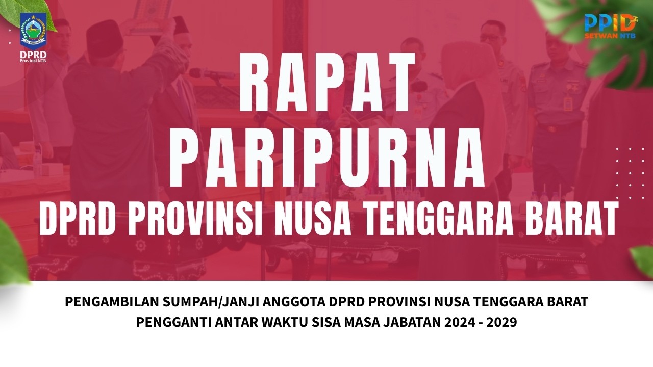 RAPAT PARIPURNA PENGAMBILAN SUMPAH JANJI ANGGOTA DPRD NTB PAW