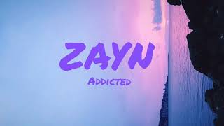 ZAYN-ADDICTED(lyrics)