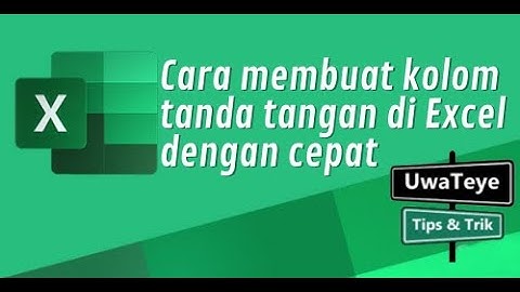 Membuat kolom tanda tangan dengan cepat di Excel