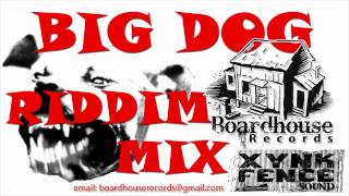 Boardhouse Records - BIG DOG RIDDIM MIX - August 2011