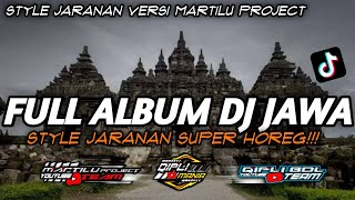 Download Lagu DJ FULL ALBUM STYLE JARANAN VERSI HOREG||DJ SPESIAL SLOW BASS||DJ MARTILU PROJECT MP3