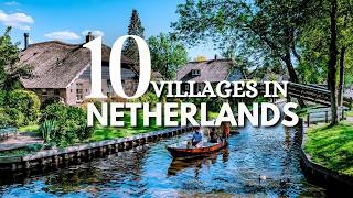 Wonders of  Netherlands | 10 Most Beautiful Villages You Must See!