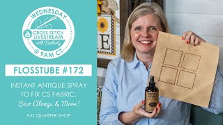 LIVE: Sneak Peek at 2023 SALs, Using Instant Antique Spray to Fix Fabric & MORE - FlossTube 172