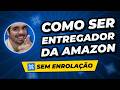 Como Ser Entregador da Amazon 2026