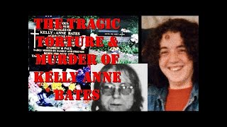 The Brutal Murder Of Kelly Anne Bates