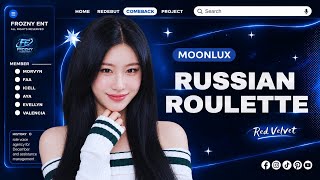 「 HOT RE-DEBUT 」RUSSIAN ROULETTE ─ RED VELVET COVER BY MOONLUX