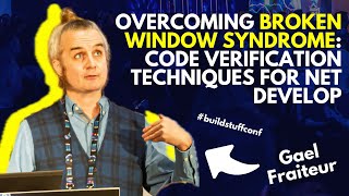 Overcoming Broken Window Syndrome Code Verification Techniques for NET Develop | Gael Fraiteur