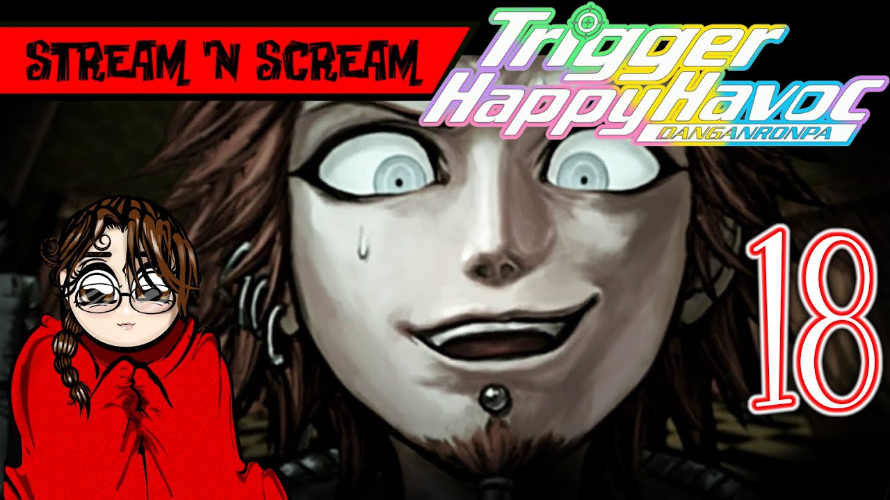 Trigger Scream The Trial Concludes! - Danganronpa Trigger Happy Havoc Pt18 - Stream 'N ...