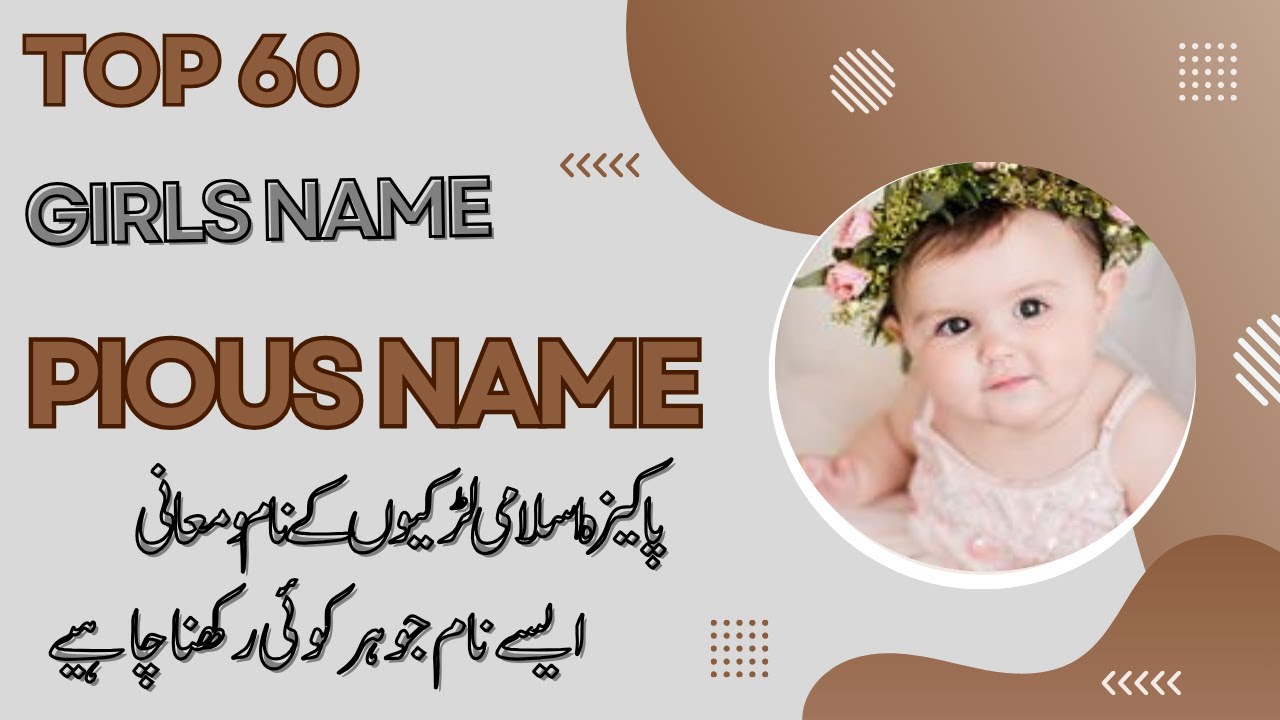 Top 60 Unique Muslim Baby Girl Name Quranic Pious Name Famous
