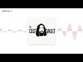The Cult Vault (99) - #99 1 Year Anniversary Bonus Episode! #IGotOut