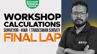 FINAL LAP - DAY 1 | SURVEYOR EXAM | WORKSHOP CALCULATIONS | Xylem Technical Exams.