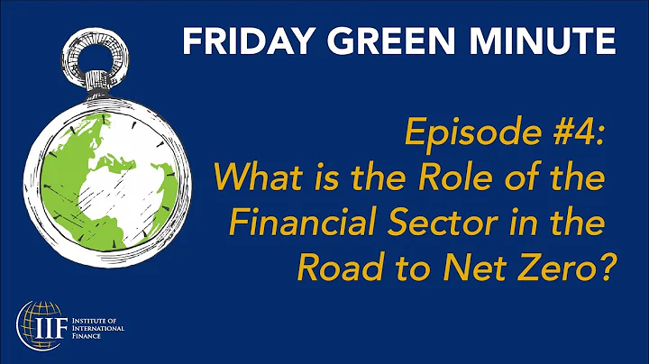 #FridayGreenMinute - Role of the Financial Sector in a Net Zero Transition