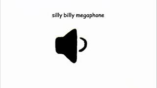 silly billy megaphone meme sound effect