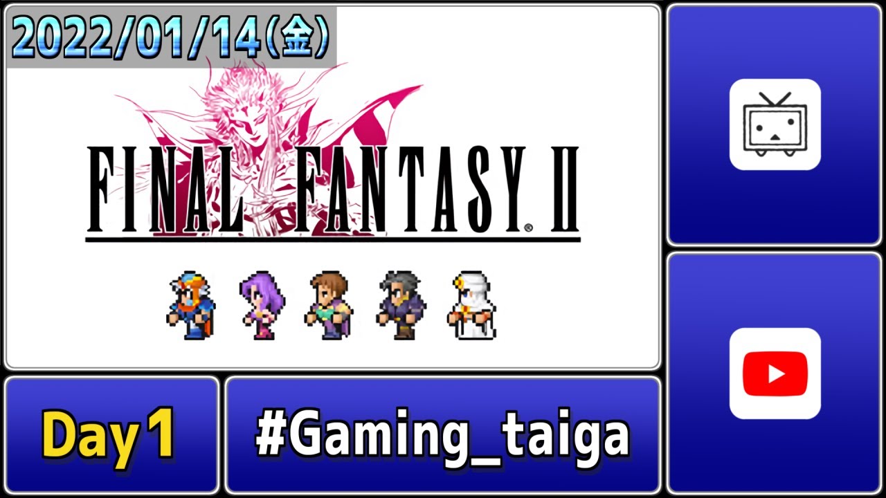 【FF2ﾋﾟｸｾﾙﾘﾏｽﾀｰ】東大卒歌い手のヲタ雑談実況 Day1 #Gaming_taiga