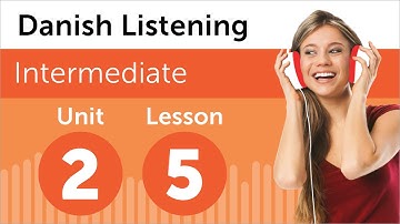 Danish Listening Practice - Deciding When to Move in Denmark