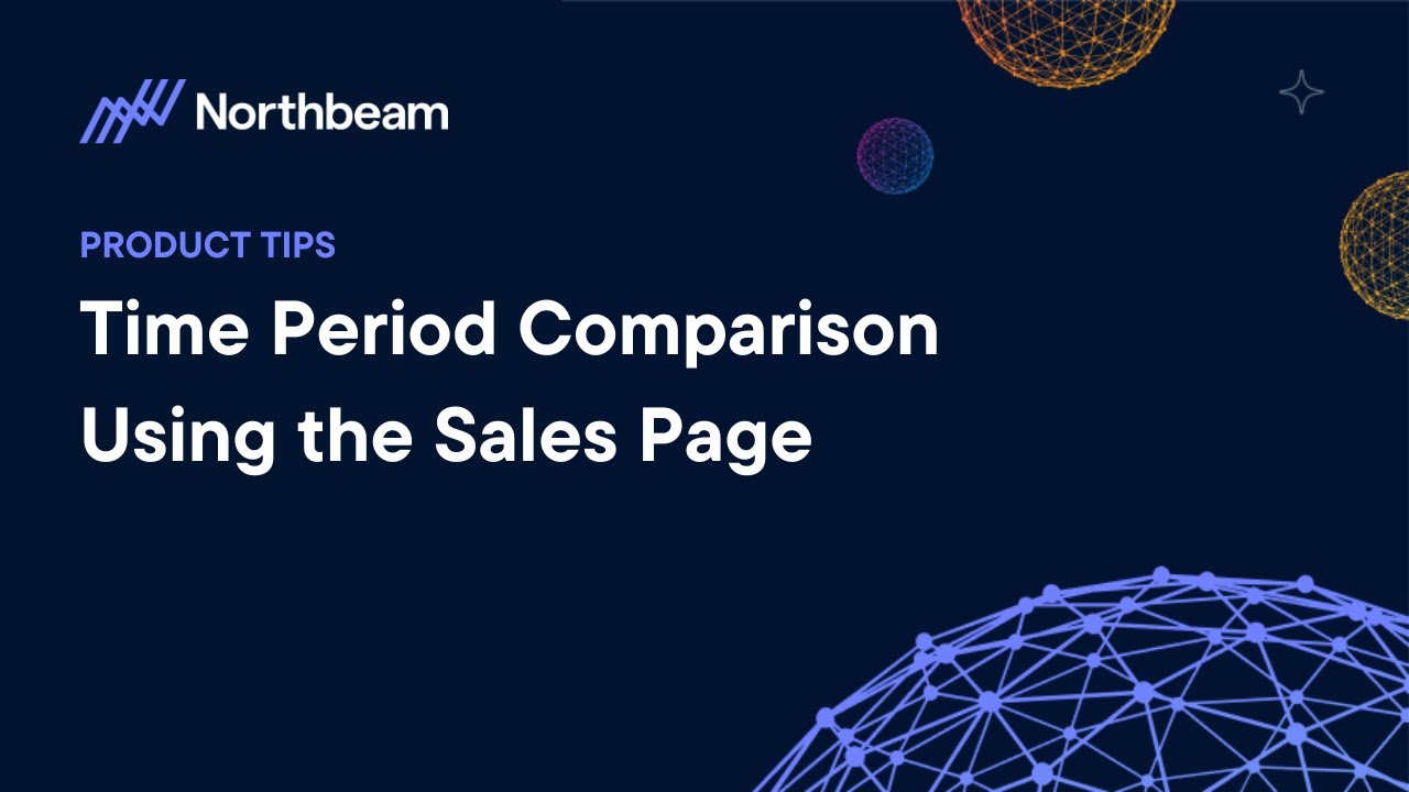 Time Period Comparison using the Northbeam Sales Page | Northbeam
