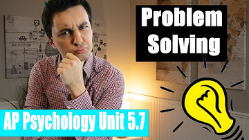 Different Ways Of Thinking & Problem Solving [AP Psychology Unit 5 Topic 7] (5.7)