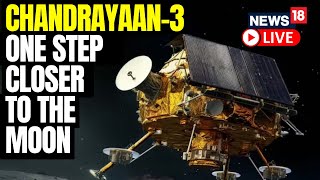 Chandrayaan 3 Live | Countdown Begins For Chandrayaan's Soft Landing on Moon | Luna | News18 Live screenshot 4