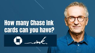 How many Chase Ink cards can you have