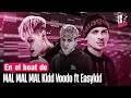 En el beat de "Mal Mal Mal" Kidd Voodoo ft Easykid - flackoloyal