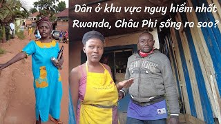 Rwanda: Mạo hiểm khám phá cuộc sống người dân ở khu nguy hiểm nhất thủ đô Kigali 🇷🇼