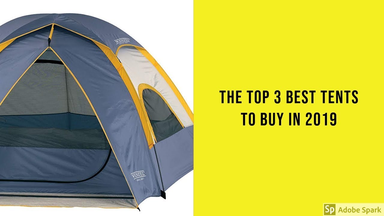 The Top 3 Best Tents To Buy In 2019 Tents Reviews YouTube