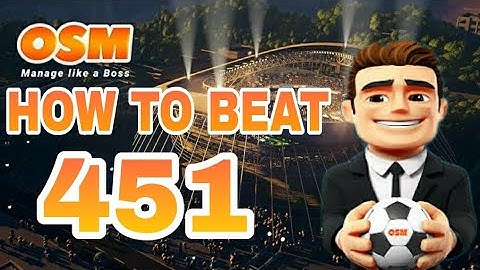 OSM Best Counter Tactics : How to beat 451 - The Strongest tactic in OSM !!! (simple version)
