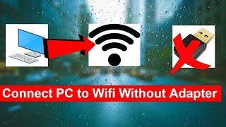 This video will show you how to connect pc wifi without adapter or
dongle. guys with technique we can use on our computer using wif...