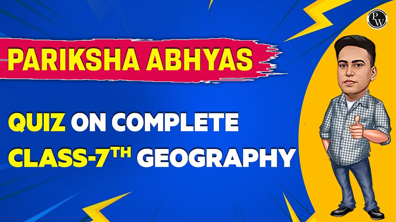 Quiz On Complete Class7th Geography Pariksha Abhyas YouTube