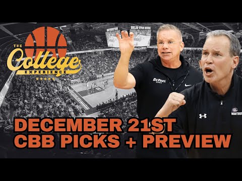 College Basketball Picks - Saturday, December 21st | The College Experience: Basketball