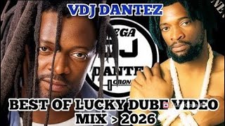 BEST OF LUCKY DUBE_VIDEO MIX 2026 BY_VDJ DANTEZ_CRONIXX