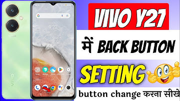 Vivo y27 back button setting | vivo y27 me back buttons setting kaise karen