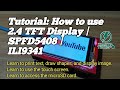 Tutorial: How to use 2.4 TFT Display in Arduino | SPFD5408 | ILI9341