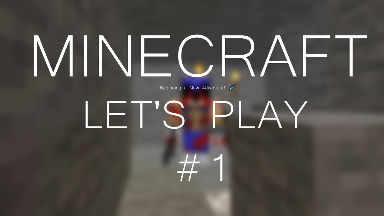 Minecraft Let's Play - A New Beginning - Episode 1 - YouTube