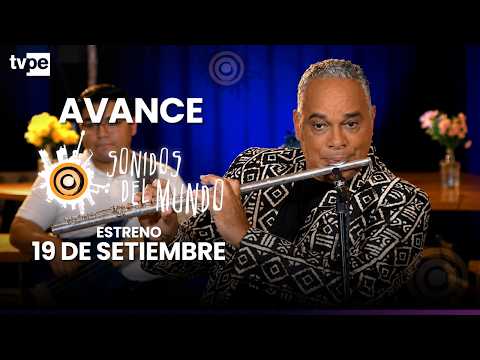 Sounds of the World Promo SEPT 19 Orlando Maraca Valle TVPerú Saturday, September 19
