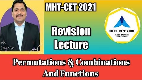 MHT-CET 2021 | Permutations & Combinations And Functions | Revision Lecture | Dinesh Sir