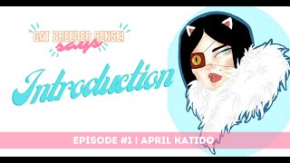 Cat Breeder Sensei Says Introduction Episode | Full Episode