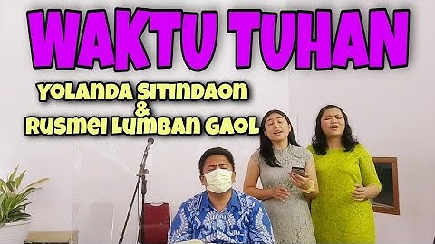 WAKTU TUHAN - NDC Worship | Cover by Yolanda Sitindaon & Rusmei Lumban Gaol