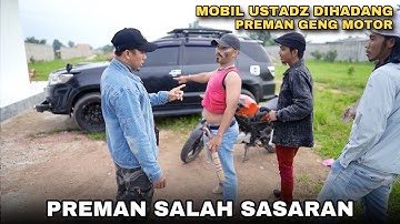 MOBIL USTADZ DI HADANG 3 PREMAN KEBAL GENG MOTOR | Kisah Ustadz Nasihin