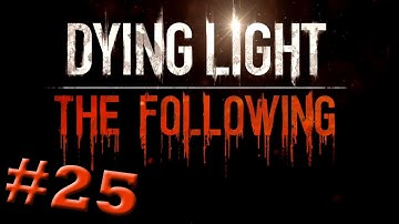 Dying Light The Following Part 25: At The End Of The Tunnel! Lighthouse!