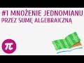 Mnożenie jednomianu przez sumę algebraiczną #1 [ Sumy algebraiczne - działania ]