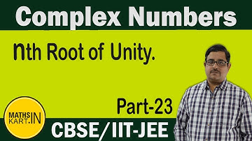 nth Root of Unity | Complex Numbers | PART-23 | Complex Numbers Class-11CBSE/JEE Maths