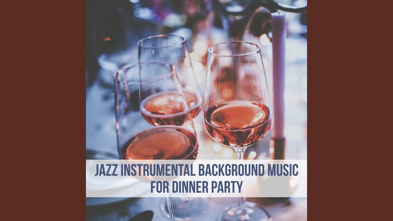 Background Music for Dinner Party