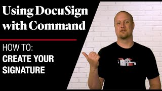 Command DocuSign - How To Create Your Signature in DocuSign